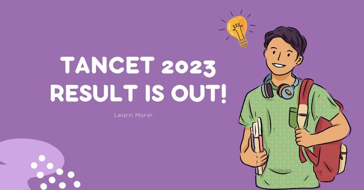 TANCET 2023 Result: Check Your Scores & plan your future.
