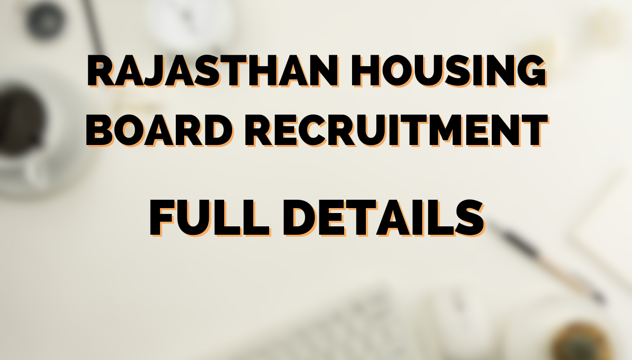 Rajasthan Housing Board Recruitment 2023: Full Details. | Rajasthan GK ...